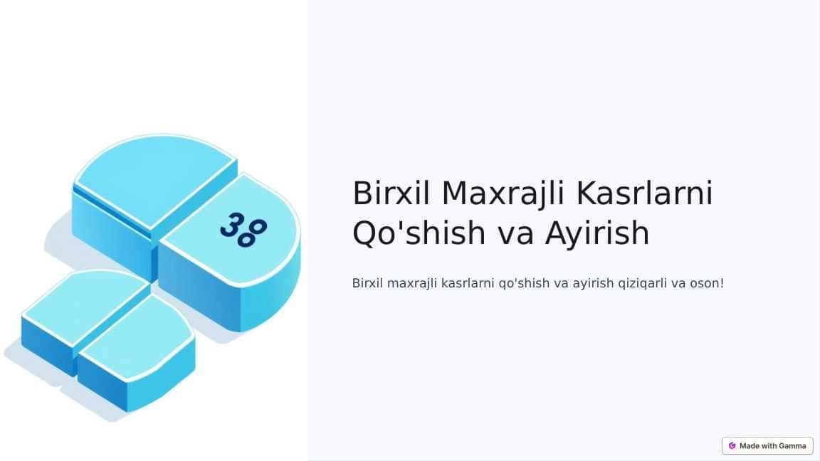 Birxil Maxrajli Kasrlarni Qo'shish va Ayirish