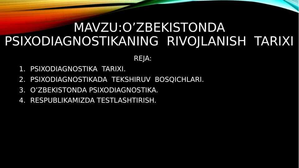 o’zbekistonda psixodiagnostikaning rivojlanish tarixi 25.pptx