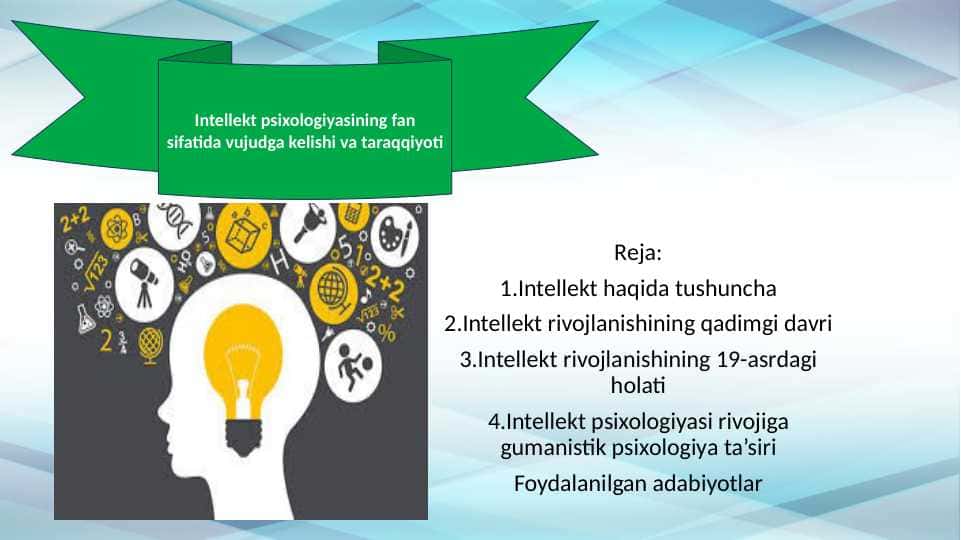 Intellekt psixologiyasining fan sifatida vujudga kelishi va taraqqiyoti 20.pptx