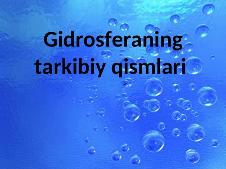 Gidrosferaning tarkibiy qismlari