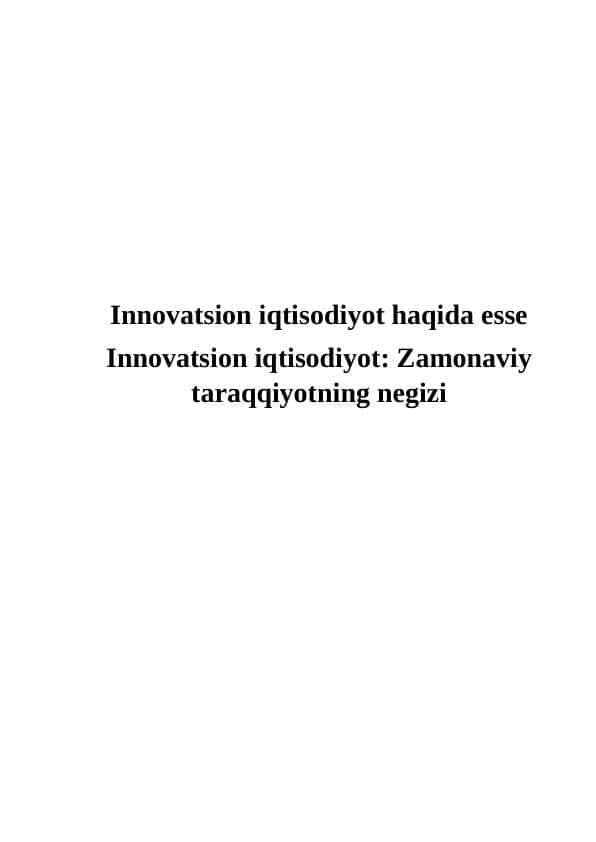 Innovatsion iqtisodiyot Zamonaviy taraqqiyotning negizi