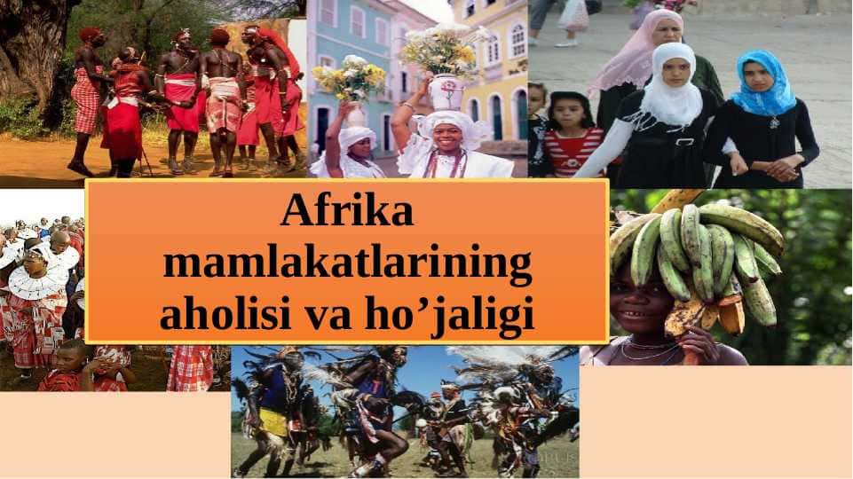 Afrika mamlakatlarining aholisi va ho’jaligi