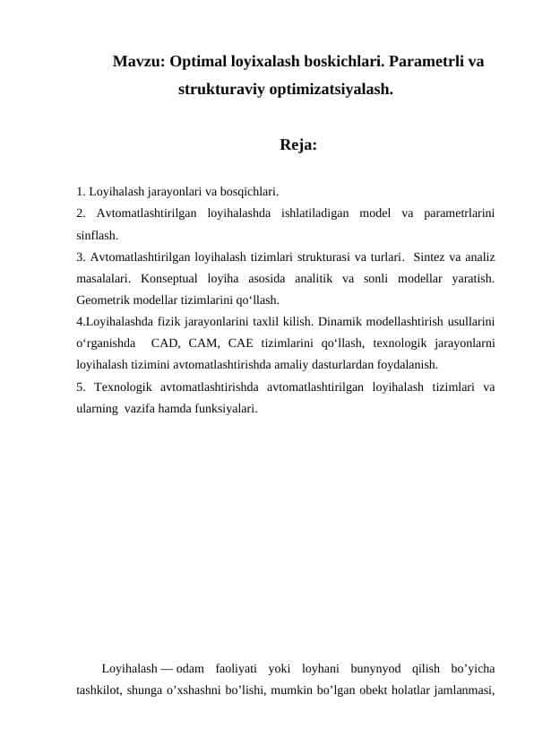 Optimal loyixalash bosqichlari. Parametrli va strukturaviy optimizatsiyalash.