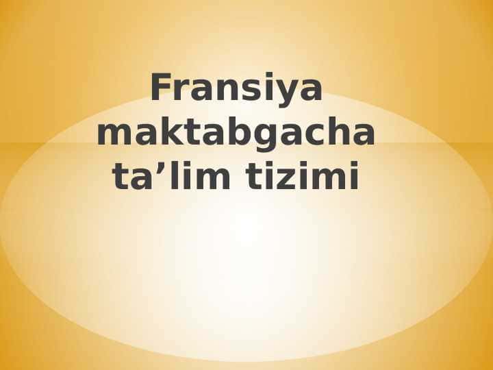 Fransiya maktabgacha ta’lim tizimi