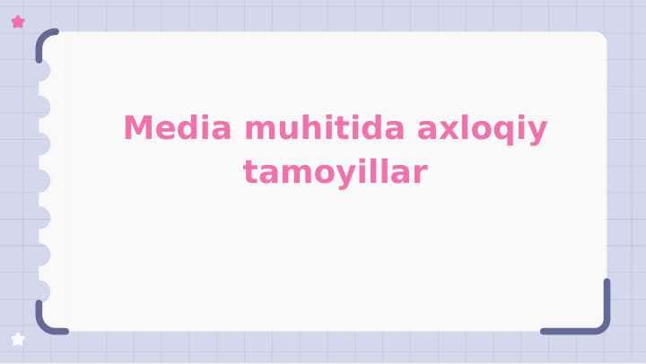 Media muhitida axloqiy tamoyillar