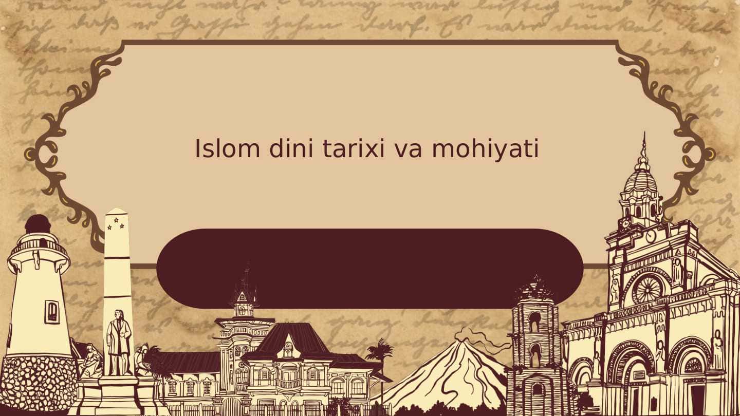 Islom dini tarixi va mohiyati