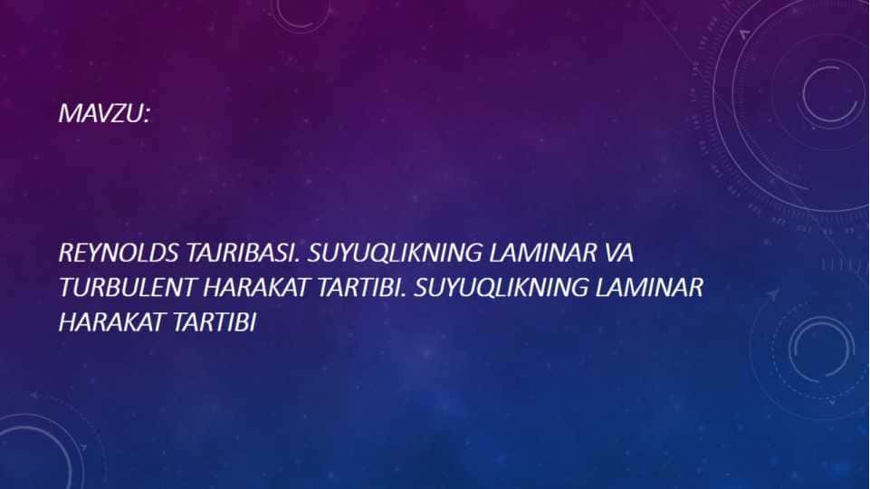 Reynolds tajribasi. Suyuqlikning laminar va turbulent harakat tartibi. Suyuqlikning laminar harakat tartibi.