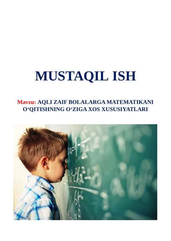 Aqli zaif bolalarga matematikani o‘qitishning o‘ziga xos xususiyatlari