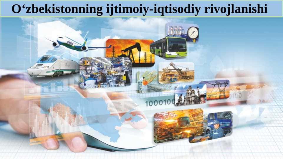 O‘zbekistonning ijtimoiy-iqtisodiy rivojlanishi
