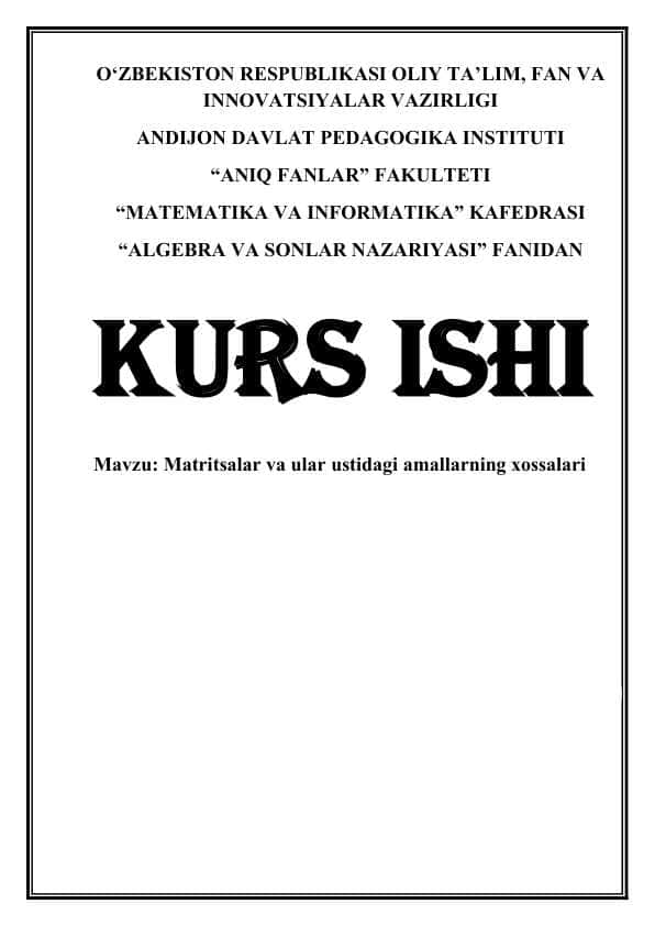Matritsalar va ular ustidagi amallarning xossalari