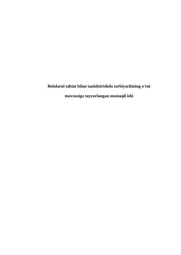 Bolalarni tabiat bilan tanishtirishda tarbiyachining o'rni