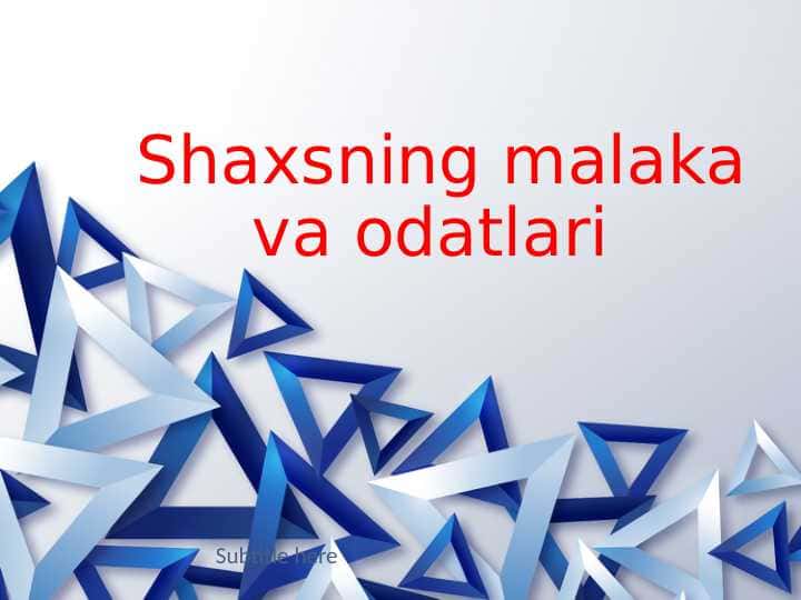 Shaxsning malaka va odatlari