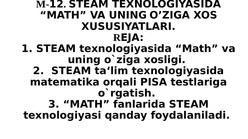 STEAM TEXNOLOGIYASIDA “MATH” VA UNING O’ZIGA XOS XUSUSIYATLARI