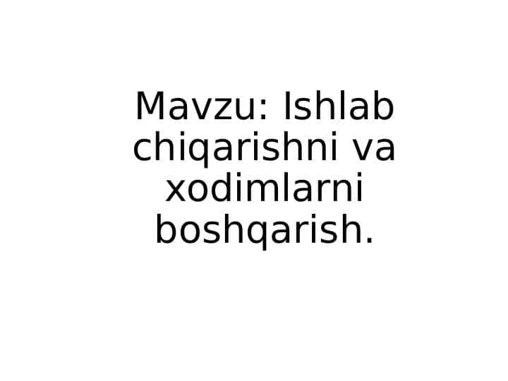 Ishlab chiqarishni va xodimlarni boshqarish