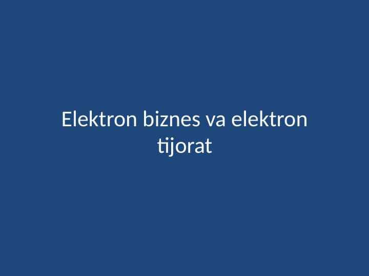 Elektron biznes va elektron tijorat