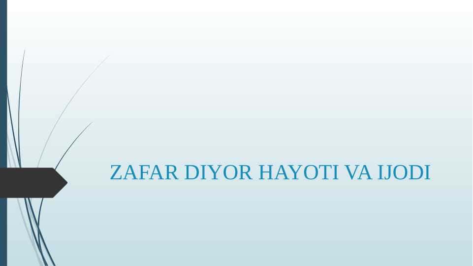 ZAFAR DIYOR HAYOTI VA IJODI