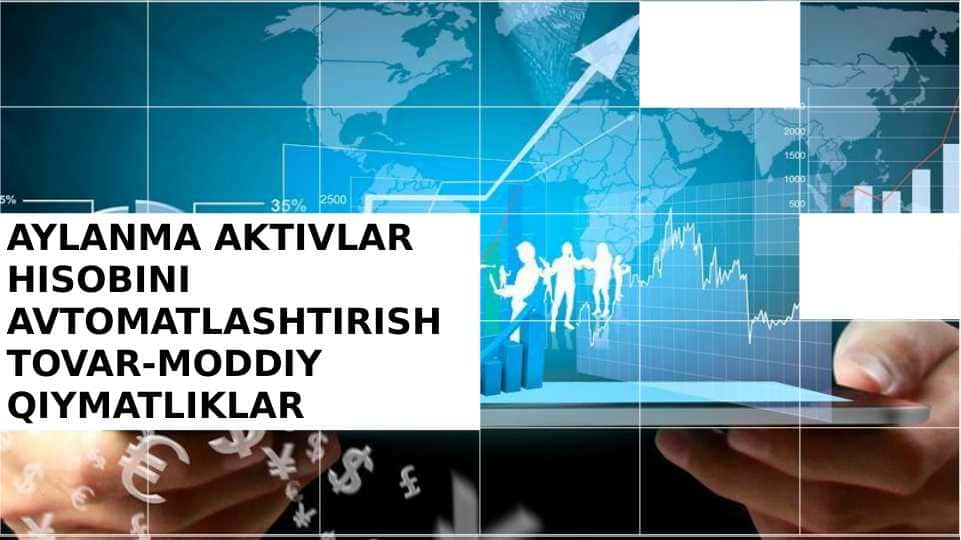 AYLANMA AKTIVLAR HISOBINI AVTOMATLASHTIRISH TOVAR-MODDIY QIYMATLIKLAR