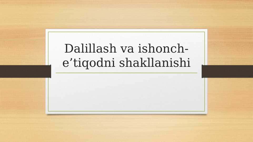 Dalillash va ishonch-e’tiqodni shakllanishi