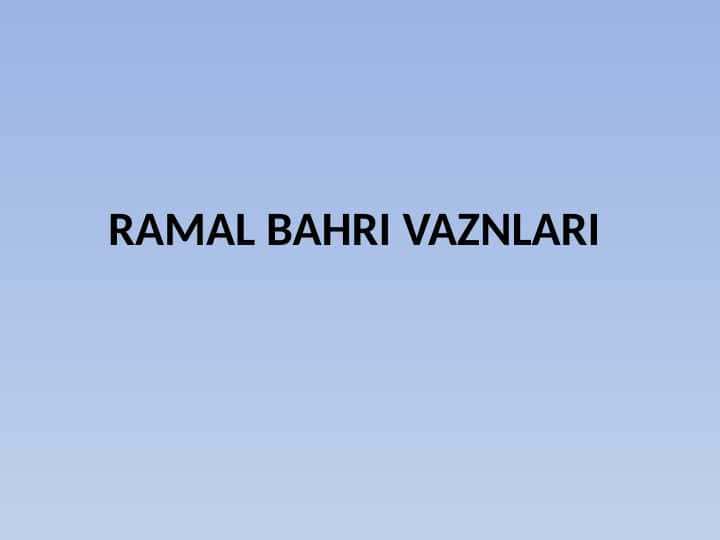 RAMAL BAHRI VAZNLARI