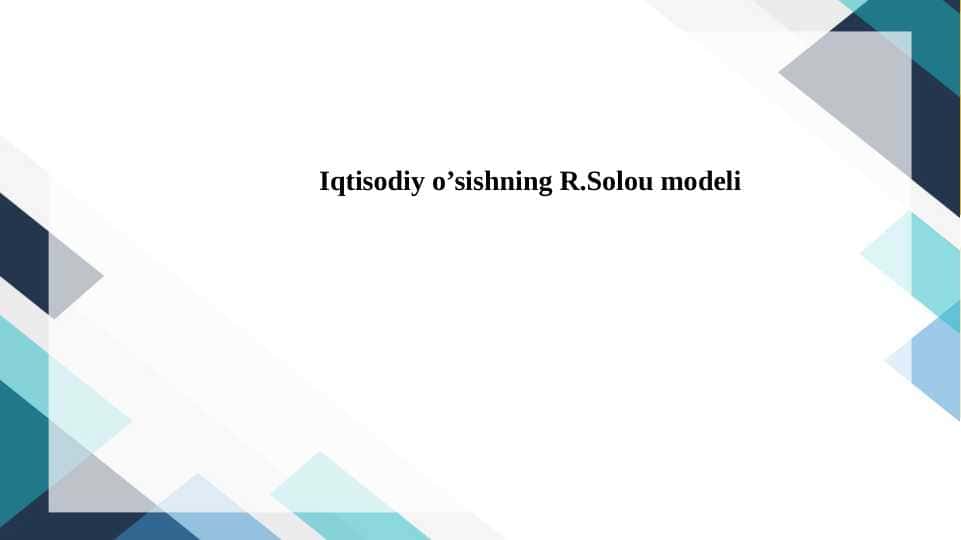 Iqtisodiy o’sishning R.Solou modeli