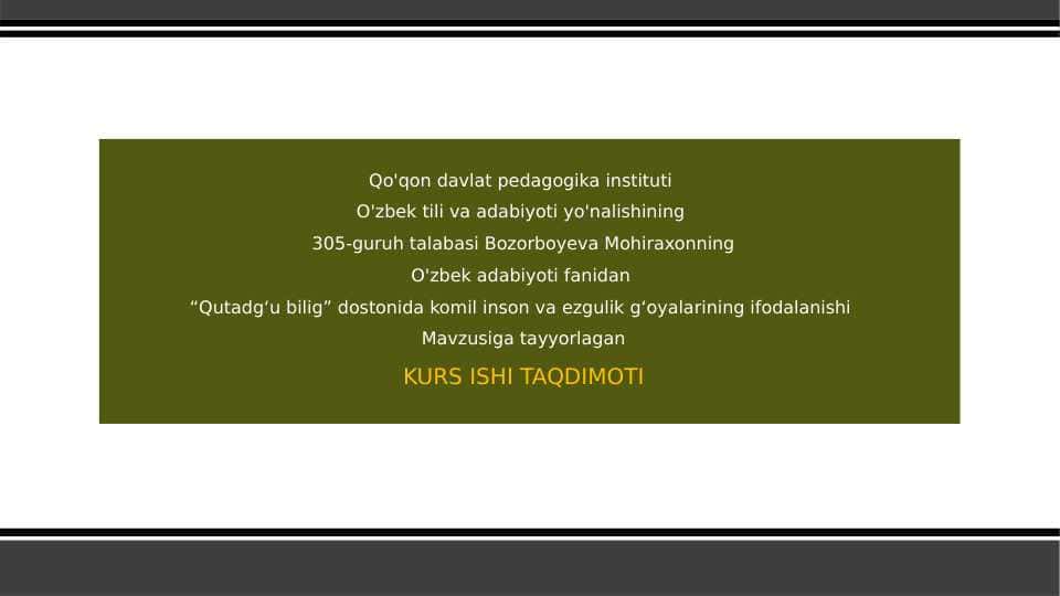“Qutadg‘u bilig” dostonida komil inson va ezgulik g‘oyalarining ifodalanishi