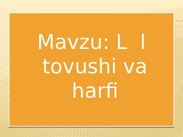 L l tovushi va harfi