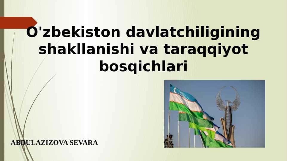 O'zbekiston davlatchiligining shakllanishi va taraqqiyot bosqichlari