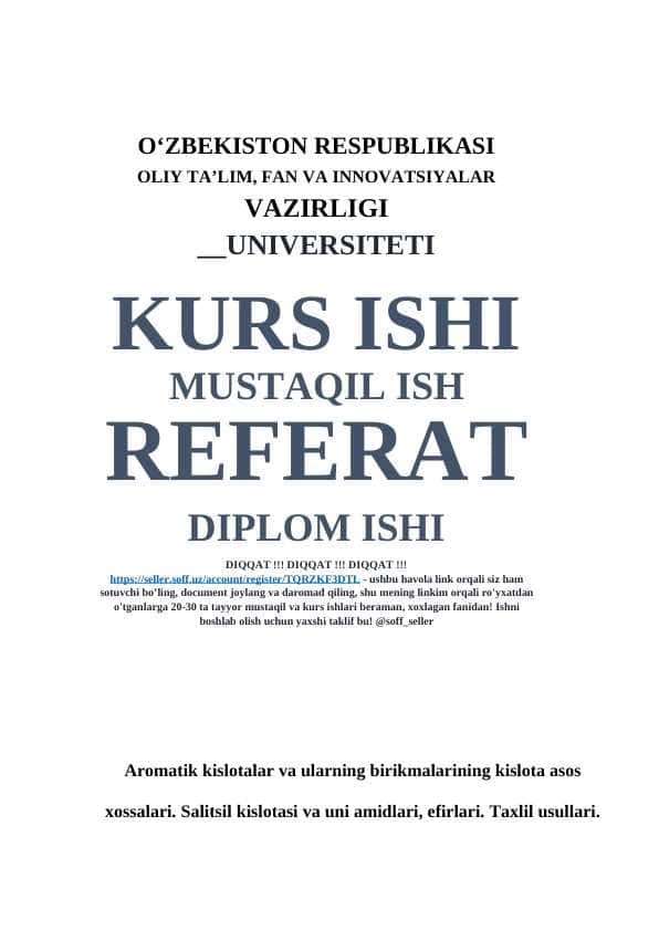 Aromatik kislotalar va ularning birikmalarining kislota asos xossalari. Salitsil kislotasi va uni amidlari, efirlari. Taxlil usullari.