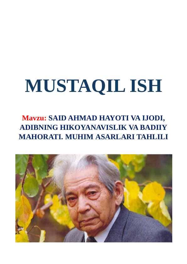 Said Ahmad hayoti va ijodi, adibning hikoyanavislik va badiiy mahorati. Muhim asarlari tahlili