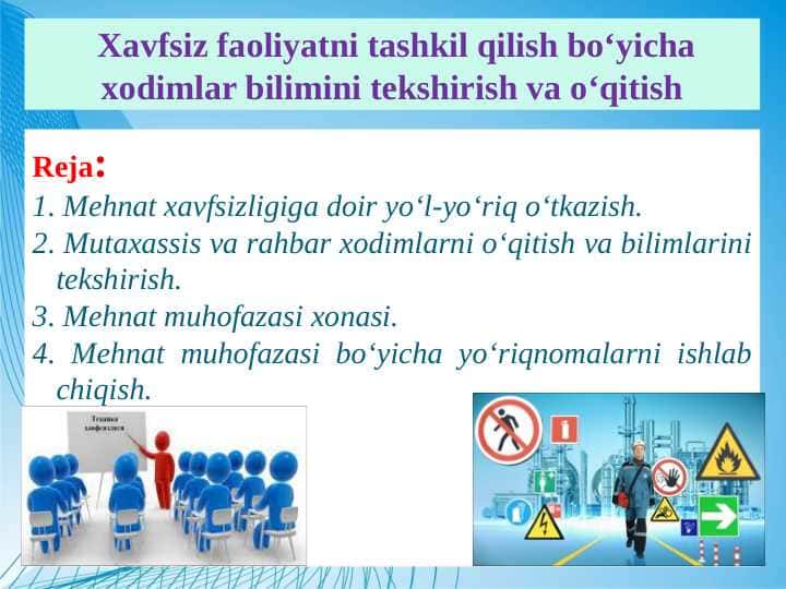 Xavfsiz faoliyatni tashkil qilish bo‘yicha xodimlar bilimini tekshirish va o‘qitish pptx
