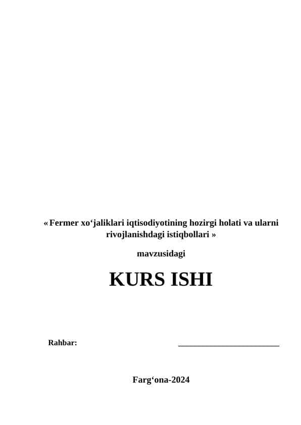 Fermer xoʻjaliklari iqtisodiyotining hozirgi holati va ularni rivojlanishdagi istiqbollari
