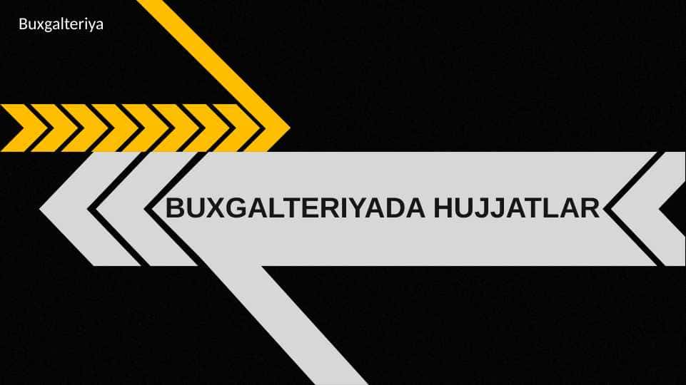 BUXGALTERIYADA HUJJATLAR