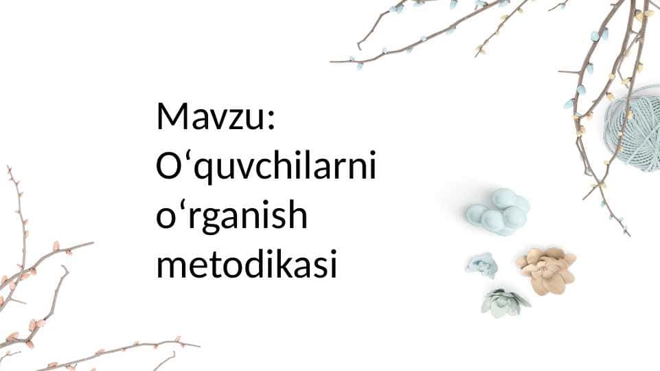 O‘quvchilarni o‘rganish metodikasi