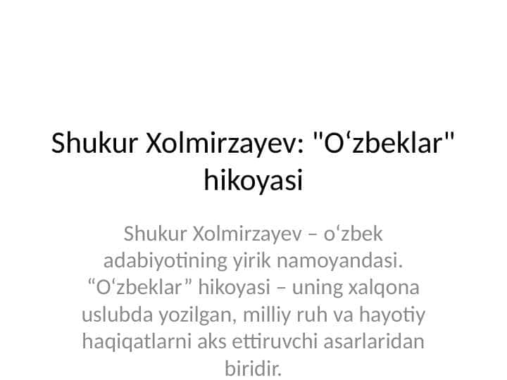 Shukur Xolmirzayev: "O‘zbeklar" hikoyasi