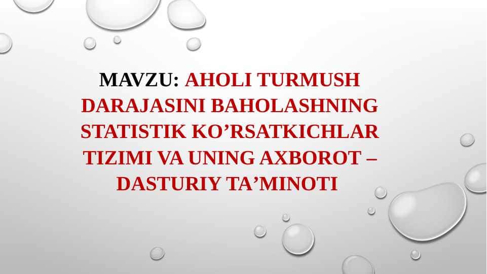 AHOLI TURMUSH DARAJASINI BAHOLASHNING STATISTIK KO’RSATKICHLAR TIZIMI VA UNING AXBOROT – DASTURIY TA’MINOTI