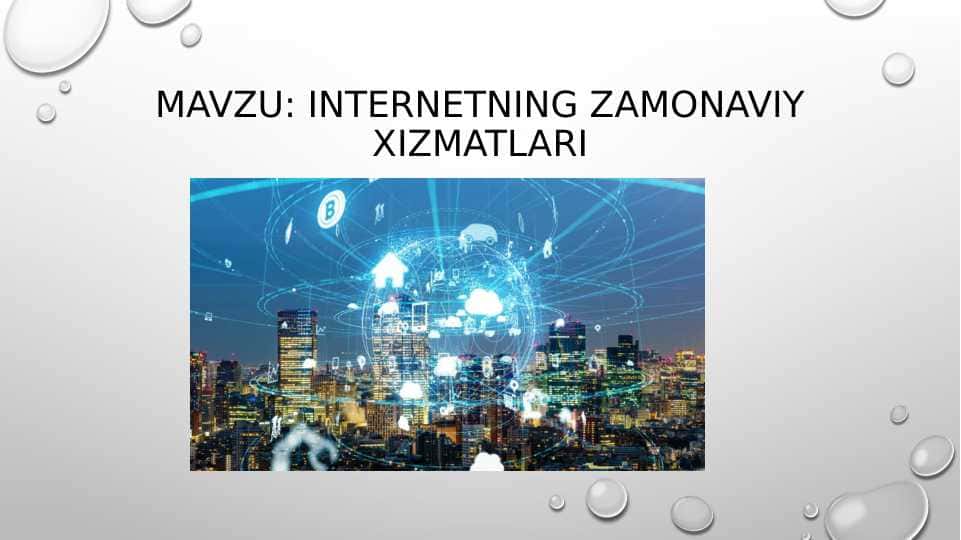 MAVZU: internetning zamonaviy xizmatlari