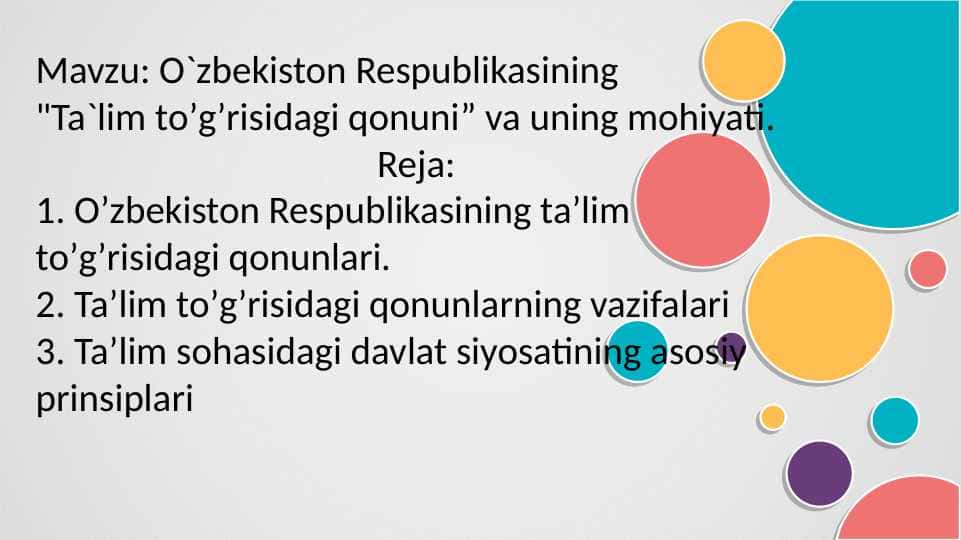 Mavzu: O`zbekiston Respublikasining “Ta`lim to‘g‘risidagi qonuni” va uning mohiyati.
