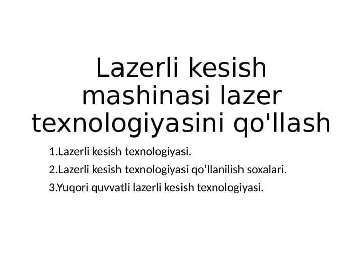 Lazerli kesish mashinasi lazer texnologiyasini qoʻllash