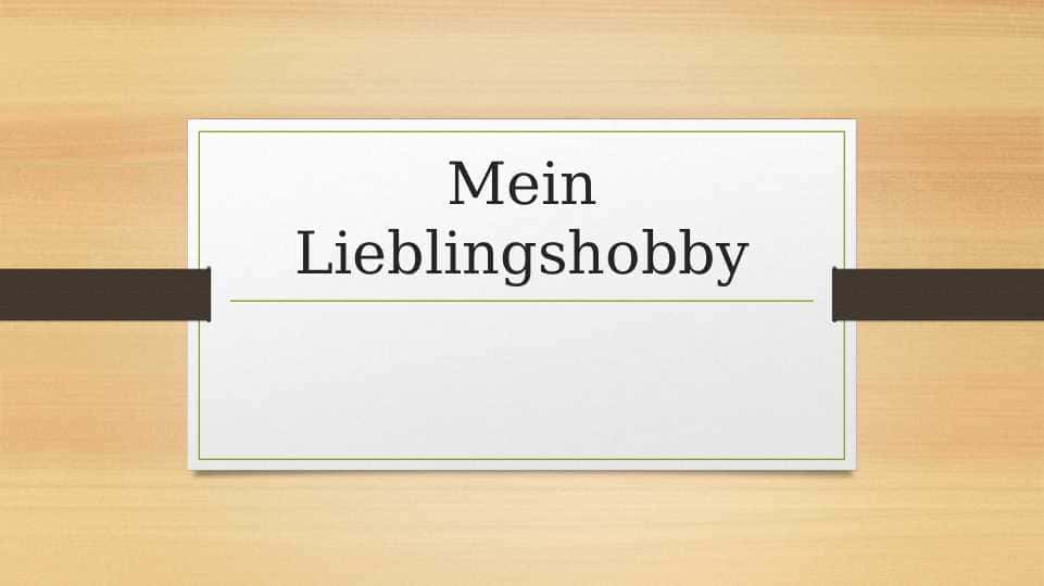 Mein Lieblingshobby