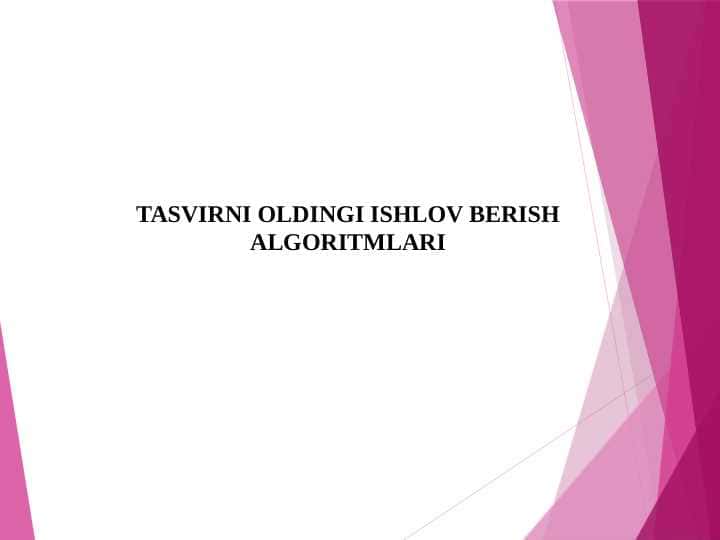 TASVIRNI OLDINGI ISHLOV BERISH ALGORITMLARI