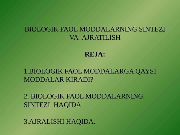 BIOLOGIK FAOL MODDALARNING SINTEZI VA AJRATILISH