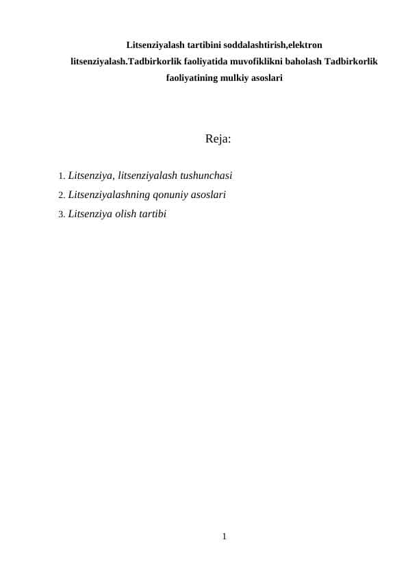 Litsenziyalash tartibini soddalashtirish,elektron litsenziyalash.Tadbirkorlik faoliyatida muvofiklikni baholash Tadbirkorlik faoliyatining mulkiy asoslari