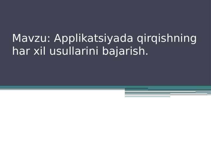 Applikatsiyada qirqishning har xil usullarini bajarish