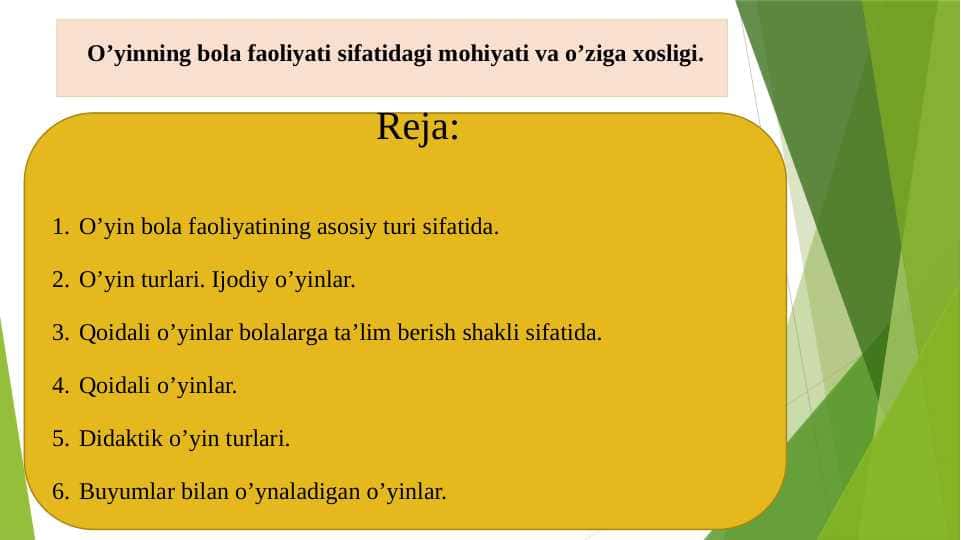 O’yinning bola faoliyati sifatidagi mohiyati va o’ziga xosligi