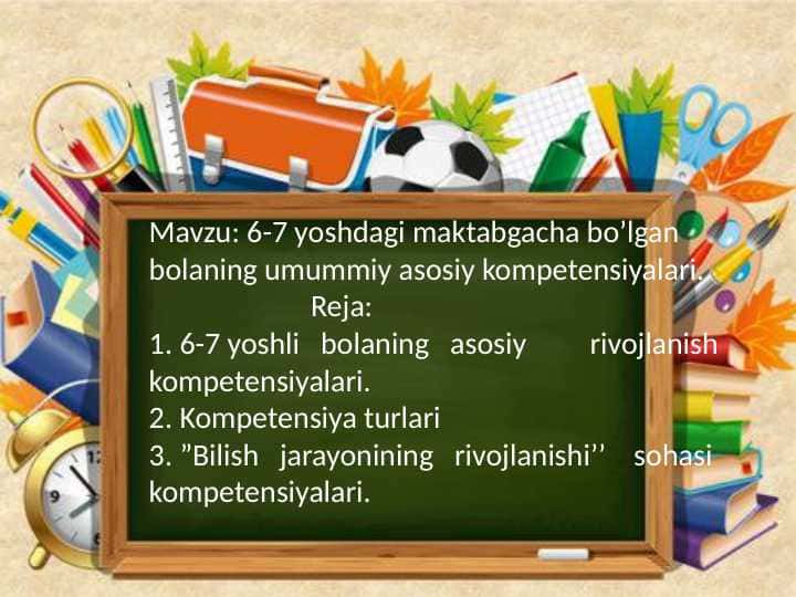 6-7 yoshdagi maktabgacha bo’lgan bolaning umummiy asosiy kompetensiyalari