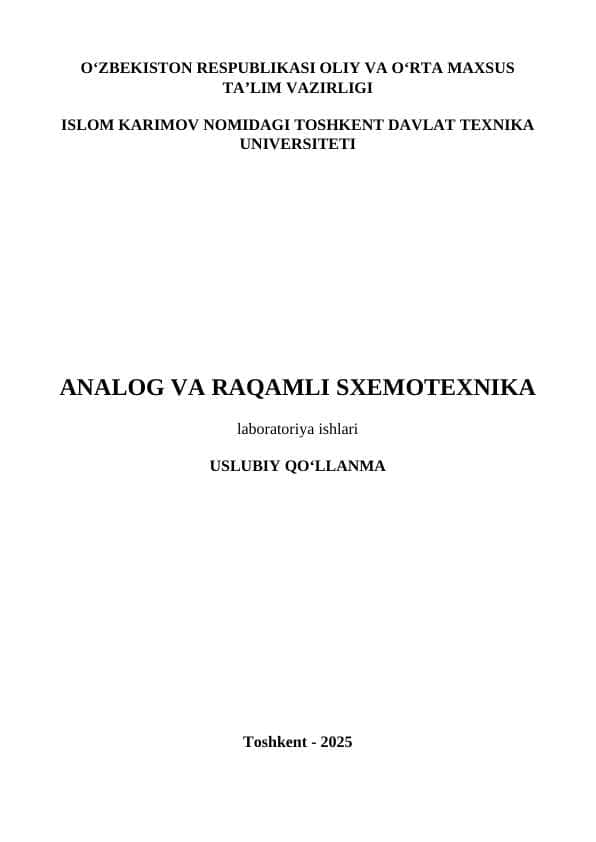 ANALOG VA RAQAMLI SXEMOTEXNIKA labaratoriya ishlari Uslubiy qo'llanma