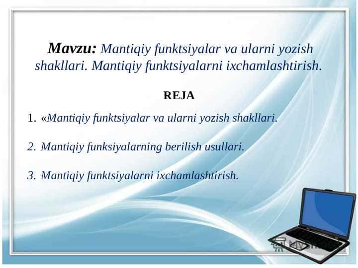 Mantiqiy funktsiyalar va ularni yozish shakllari. Mantiqiy funktsiyalarni ixchamlashtirish