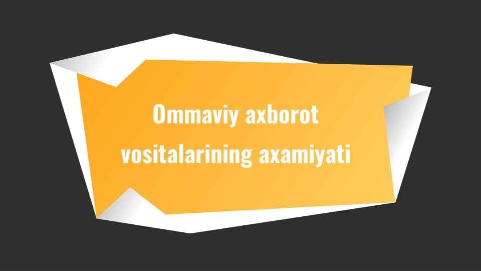 Ommaviy axborot vositalarining ahamiyati
