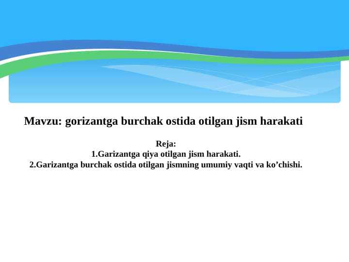 gorizantga burchak ostida otilgan jism harakati