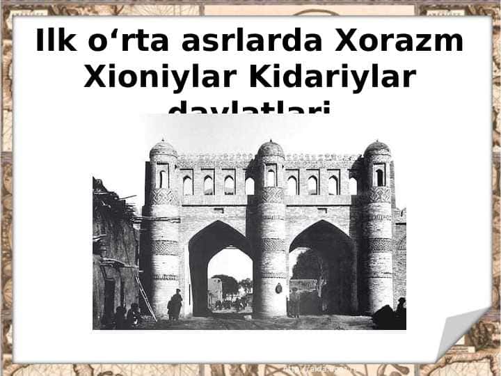 Ilk o‘rta asrlarda Xorazm Xioniylar Kidariylar davlatlari